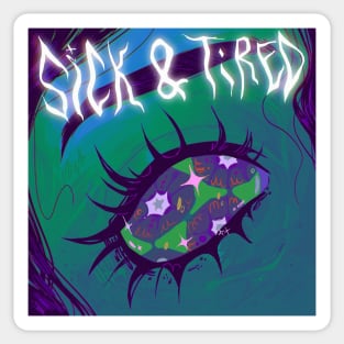 Sick & tired Sticker